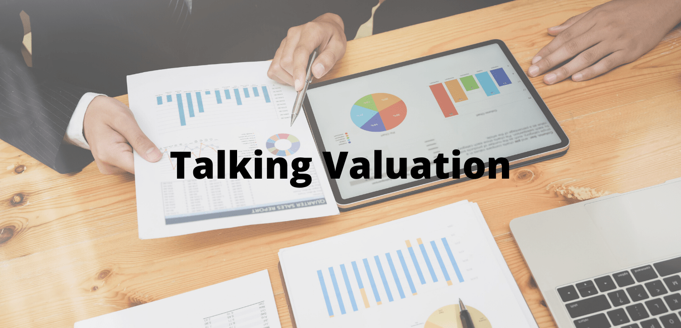 Talking Valuation