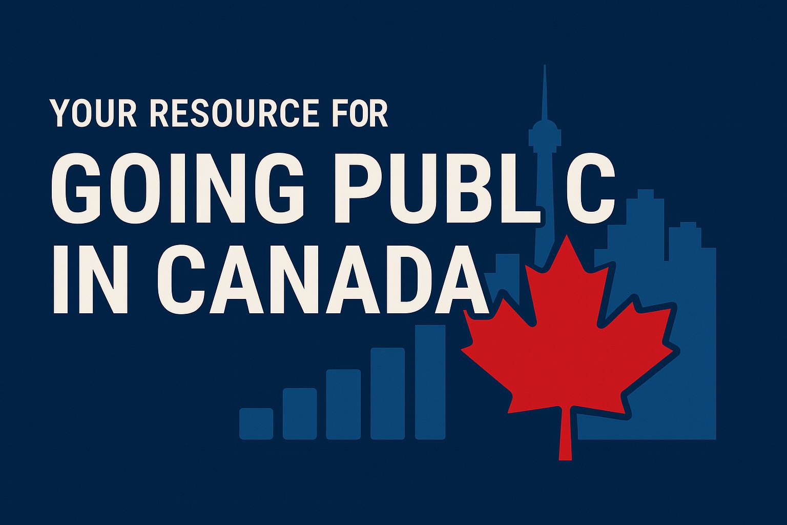 Going Public in Canada – Educational graphic with skyline, CN Tower, and rising bar chart