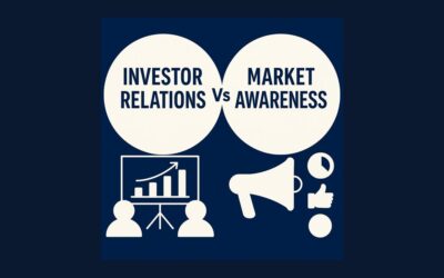 Investor Relations and Market Awareness, What’s the Diff?