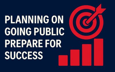 Planning on Going Public? – Prepare for Success