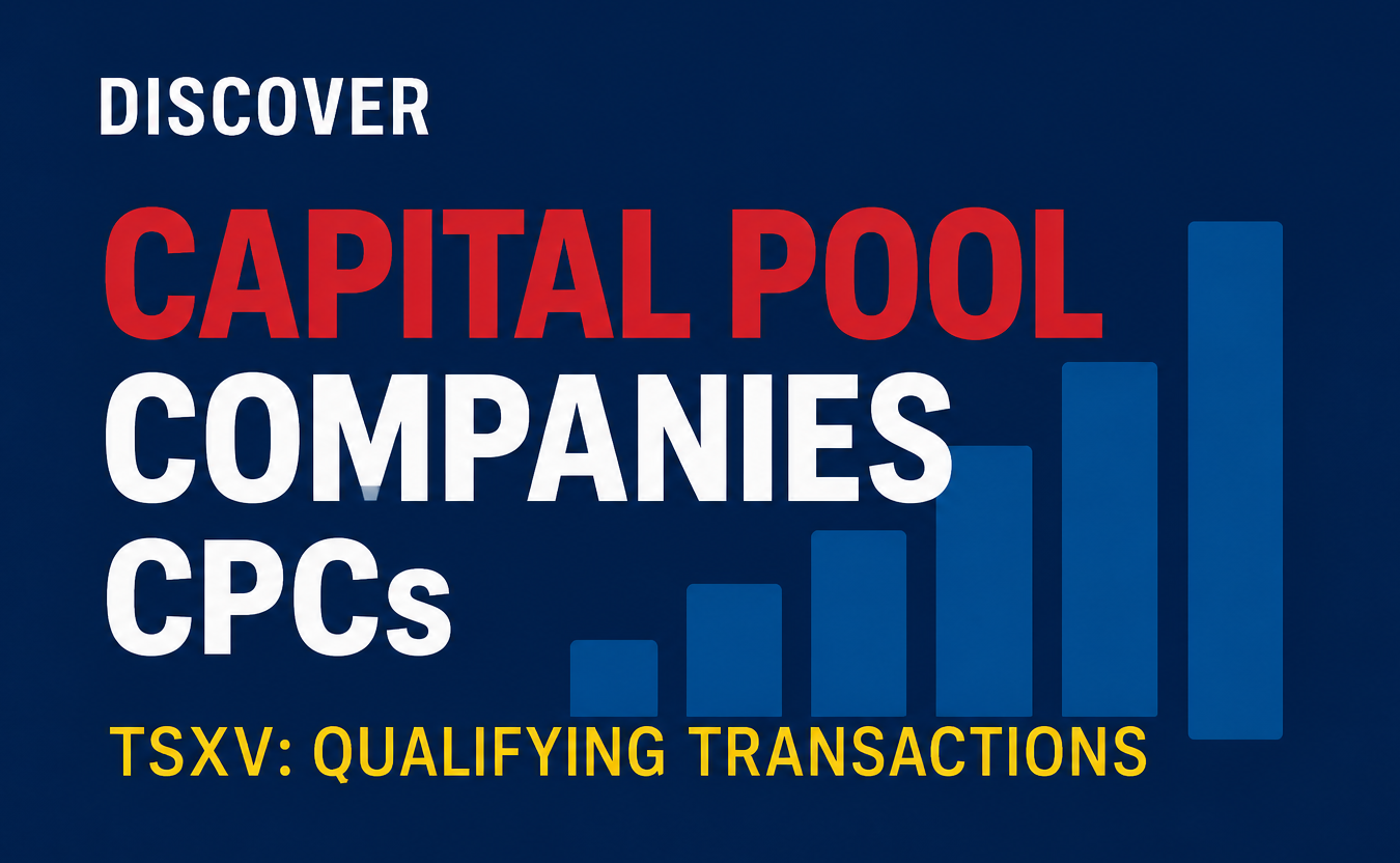 Capital Pool Companies (CPCs) – TSXV Qualifying Transactions Capital Pool Companies (CPCs) and TSXV Qualifying Transactions in Canada