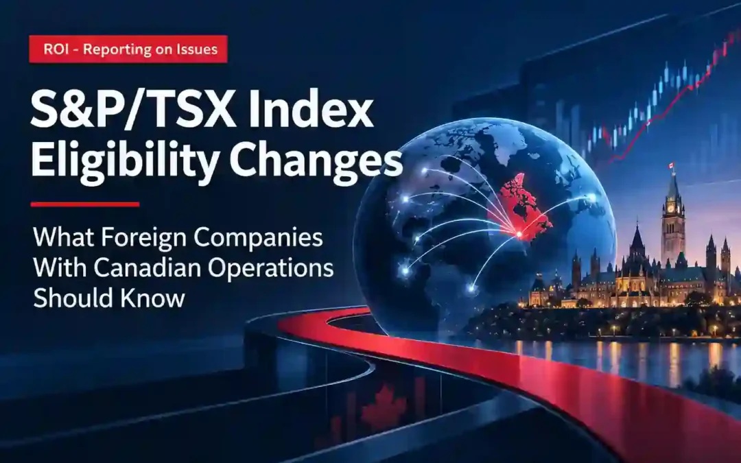 S&P/TSX index eligibility changes for foreign companies with Canadian operations
